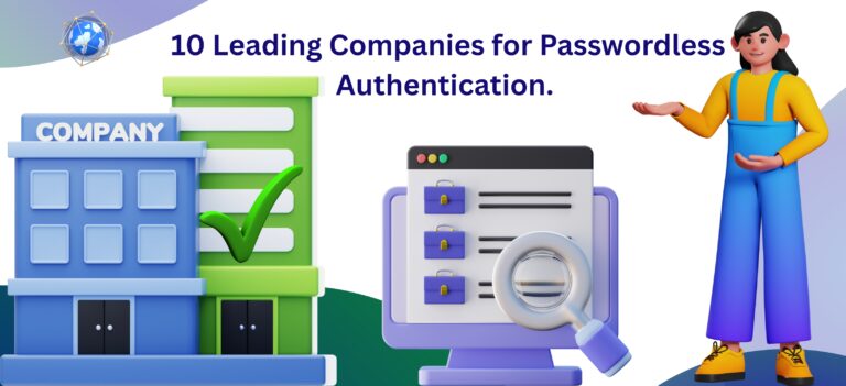 10 Leading Companies for Passwordless Authentication
